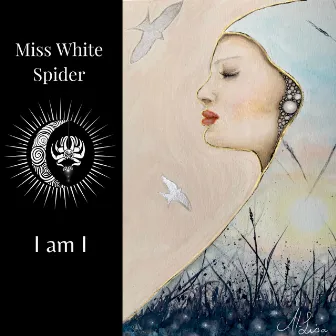 I am I by Miss White Spider