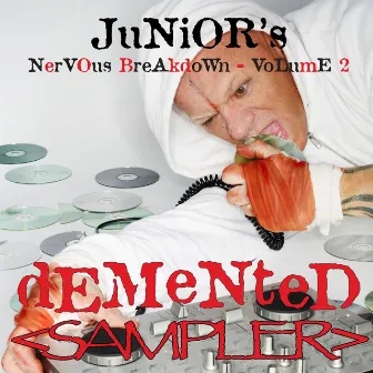 Demented - Junior's Nervous Breakdown 2 SAMPLER by Junior Vasquez