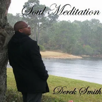 Soul Meditation by Derek Smith