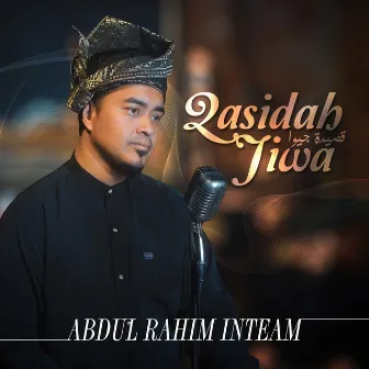 Qasidah Jiwa by Abdul Rahim Inteam