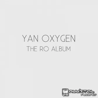 The RO Album by Yan Oxygen