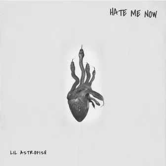 HATE ME NOW by Astro