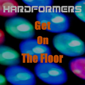 Get on the Floor by Hardformers