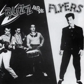 Buzz & The Flyers by Buzz