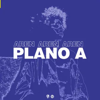 Plano A by Aren