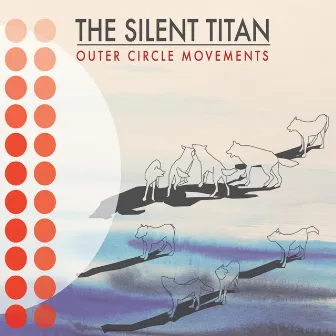 Outer Circle Movements by Silent Titan