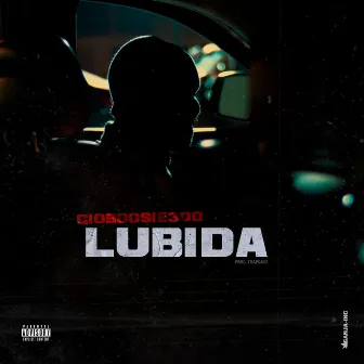 Lubida by GIOBOOSIE300