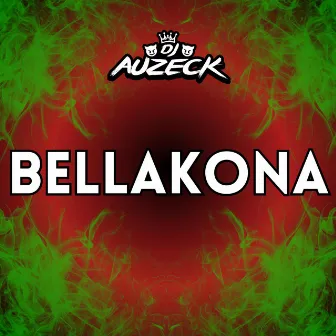 BellakonA by DJ Auzeck