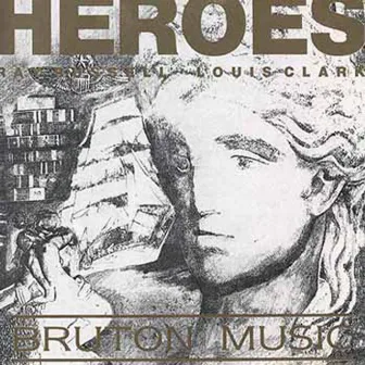 Heroes by Louis Clark