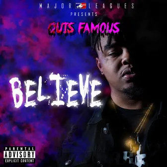 Believe by Quis Famous