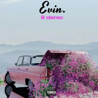 Evin. by lil Stereo