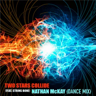 Two Stars Collide (Dance Mix) by Nathan McKay