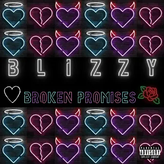 Broken Promises by Blizzy