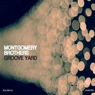 Groove Yard by The Montgomery Brothers