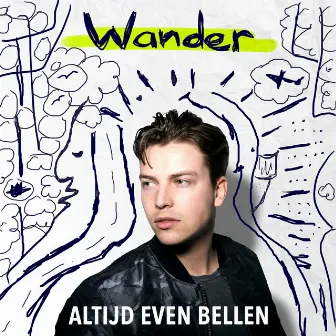 Altijd Even Bellen by Wander