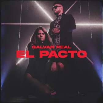 El Pacto by Galvan Real