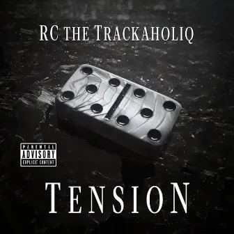 Tension by RC The Trackaholiq