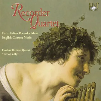 Recorder Quartet: Early Italian Recorder Music & English Consort Music by Flanders Recorder Quartet