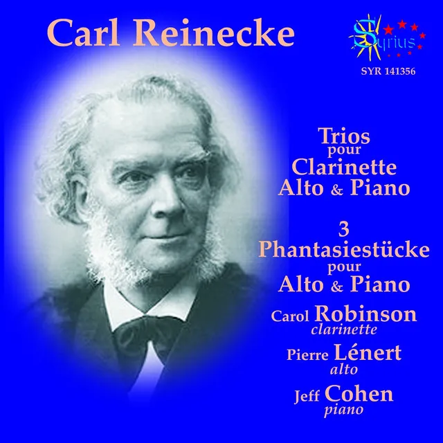 Reinecke: Trios pour clarinette, alto & piano, 3 Phantasiestücke pour alto & piano