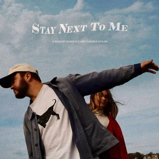 Stay Next To Me (with Chelsea Cutler)