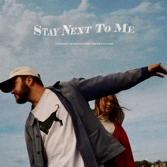 Stay Next To Me by Chelsea Cutler