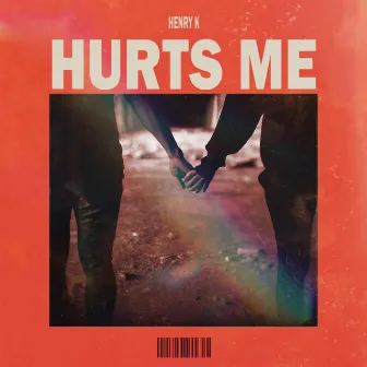 Hurts Me by henry K