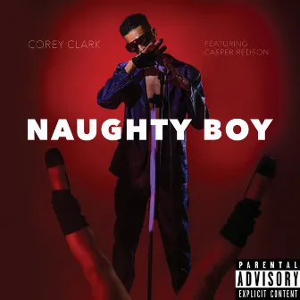 Naughty Boy by Corey Clark