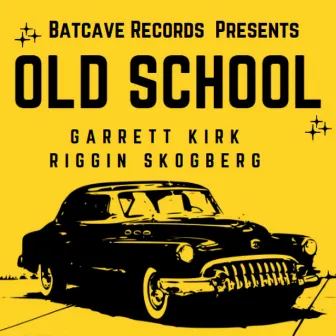 Old School by Garrett Kirk