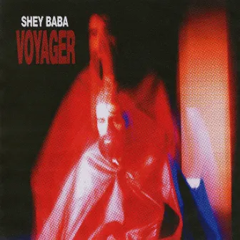 Voyager by Shey Baba