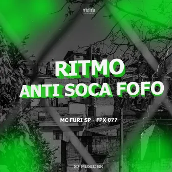 Ritmo Anti Soca Fofo by MC FURI SP