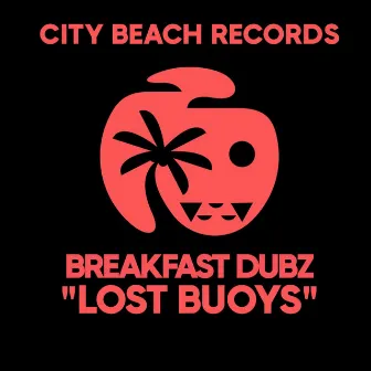 Lost Buoys by Breakfast Dubz