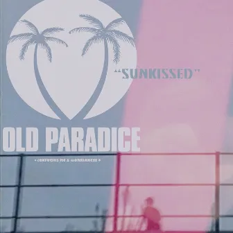 Sunkissed by Old Paradice