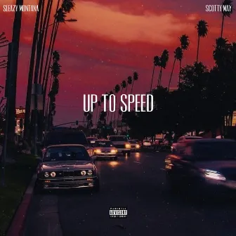 Up To Speed by Sleazy Montana