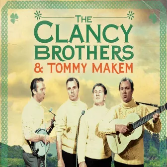 Legends of Irish Folk The Clancy Brothers & Tommy Makem by The Clancy Brothers & Tommy Makem