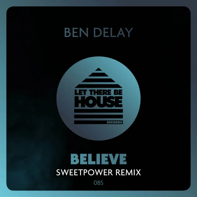 Believe - Sweetpower Remix