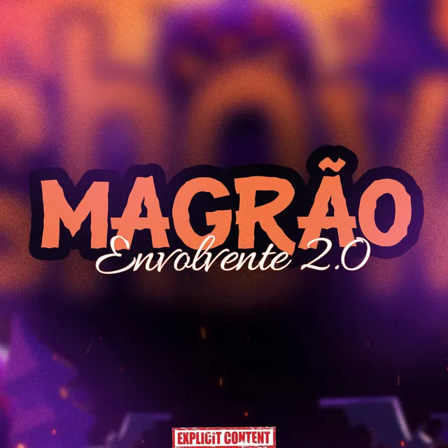 Magrão Envolvente 2.0