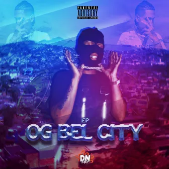 Og Bel City by DN FOX MC