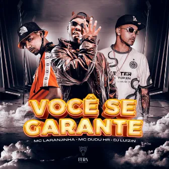 Você Se Garante by Dj Luizin