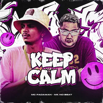 Keep Calm by Mc Padawan