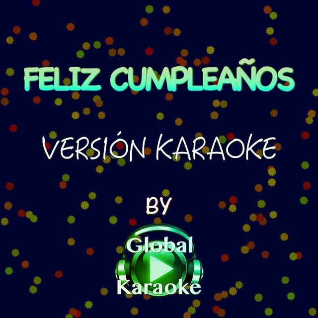 Feliz Cumpleaños (Versión Karaoke)