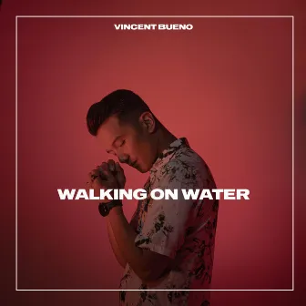 Walking on Water by Vincent Bueno