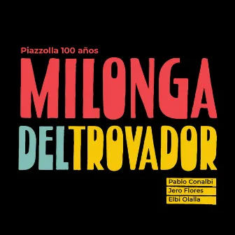 Milonga del Trovador by Elbi Olalla