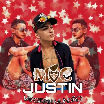 VAI GIRAR MUNDÃO by MC Justice