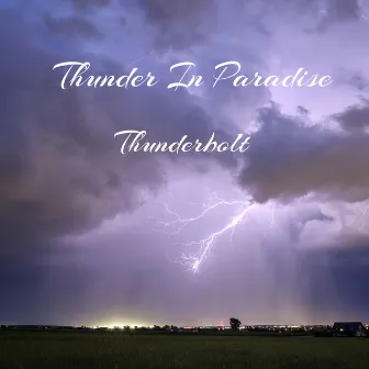 Thunderbolt by Thunder In Paradise