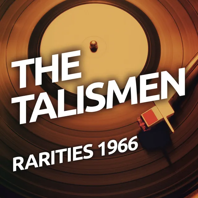 The Talismen - Rarietes 1966