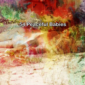 54 Peaceful Babies by Relax Around the World Studio