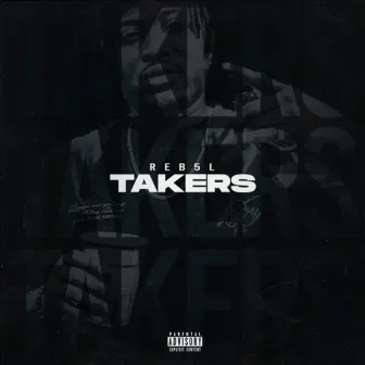 Takers by Reb5l