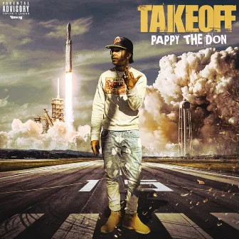 TAKEOFF by Pappy the Don