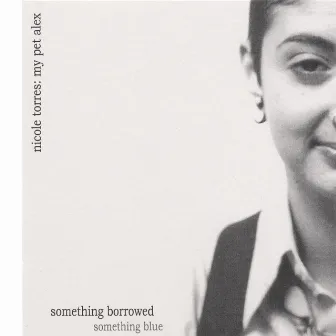 Something Borrowed, Something Blue by Nicole Torres