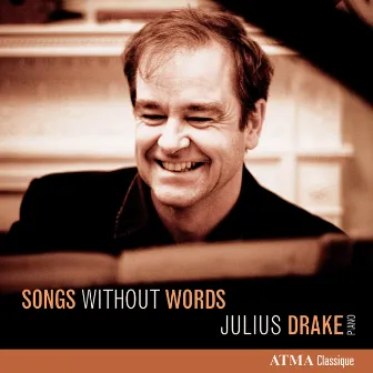 Songs Without Words by Julius Drake